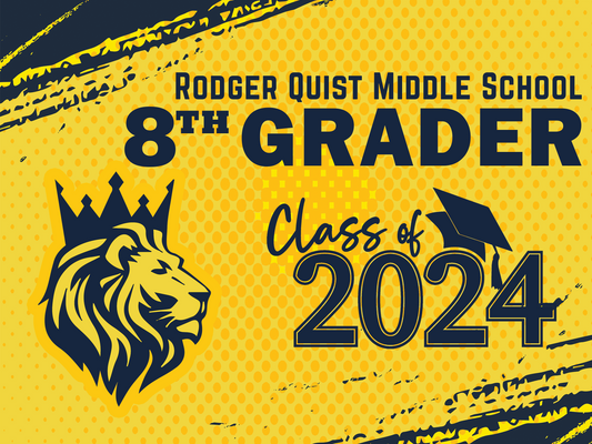 Rodger Quist 8th Grade Continuation Yard Sign